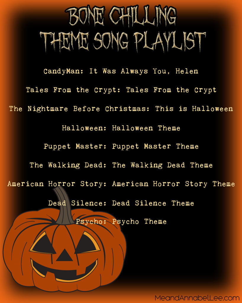 Halloween Playlist... Bone Chilling Theme Songs.... Spooky Playlist for your next Halloween bash!!..... www.MeandAnnabelLee.com