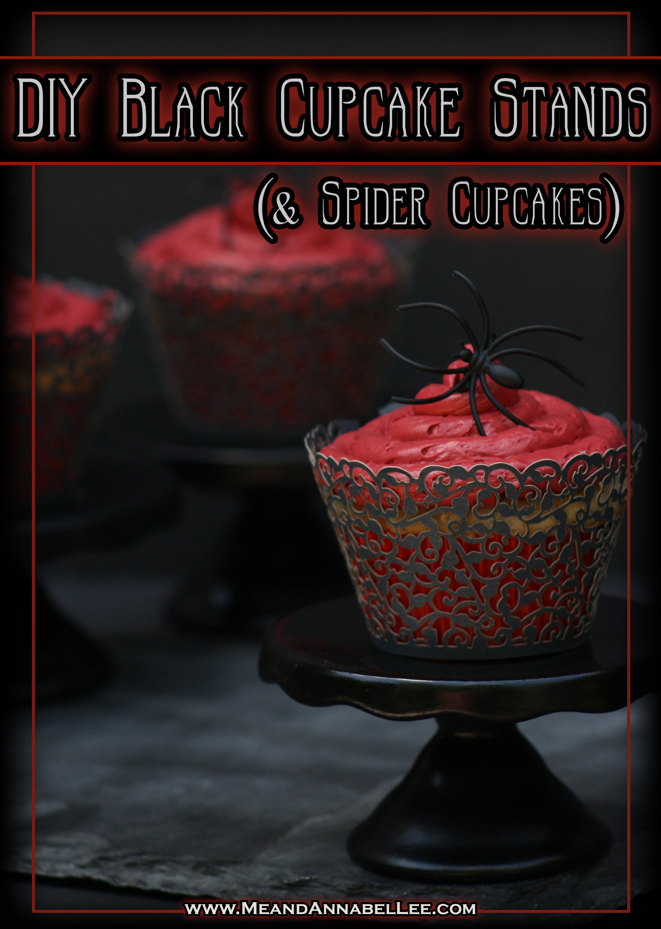 DIY Black Cupcake Stands | Black & Red Spider Cupcakes | Gothic Baking | Halloween Treats | Party Food | www.MeandAnnabelLee.com