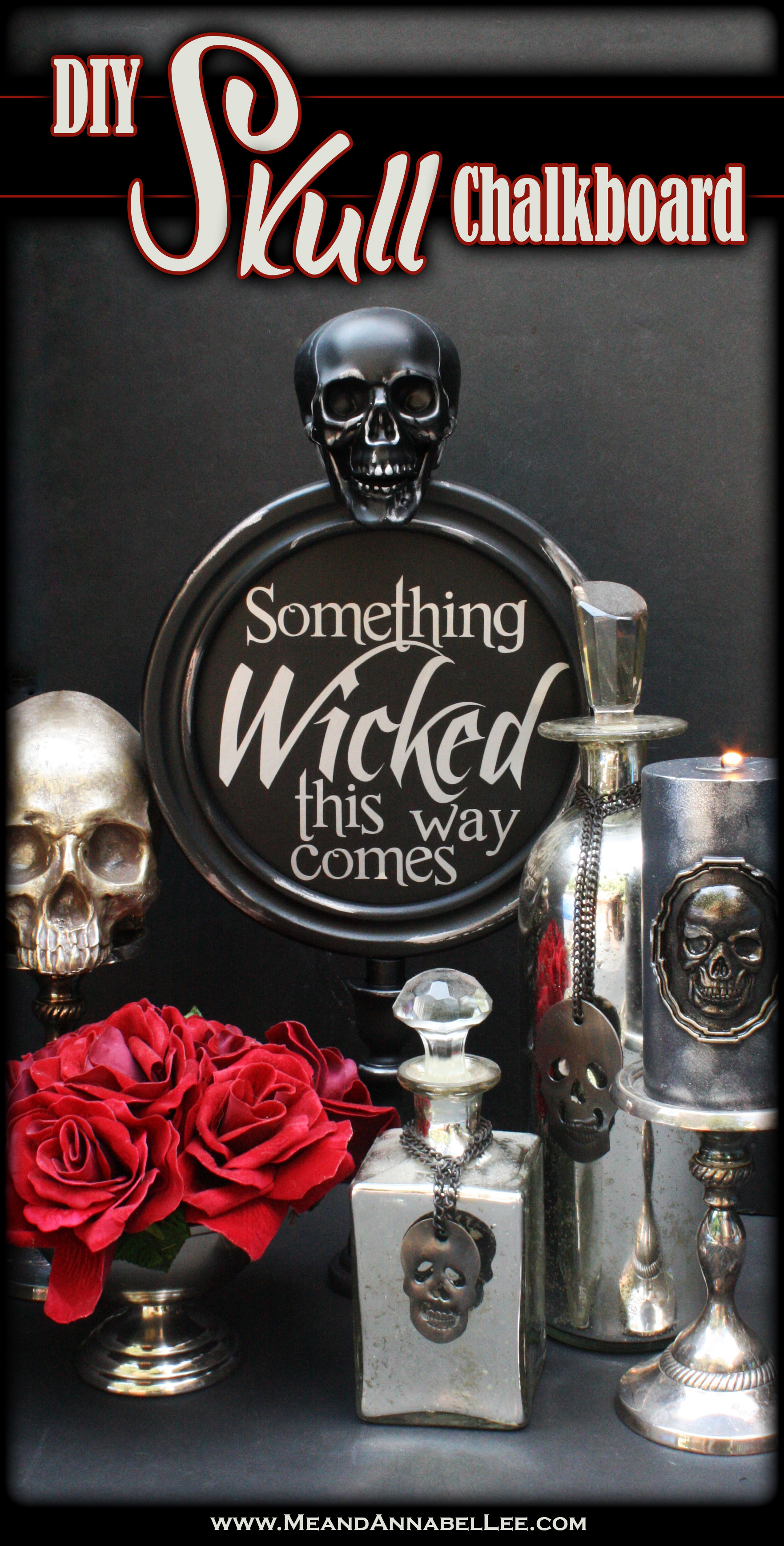 DIY Skull Chalkboard Sign | Trash to Treasure Gothic Home Décor | Halloween Crafts | Something Wicked This Way Comes | Pick Your Poison | Goth it Yourself | Cricut Vinyl Lettering |www.MeandAnnabelLee.com