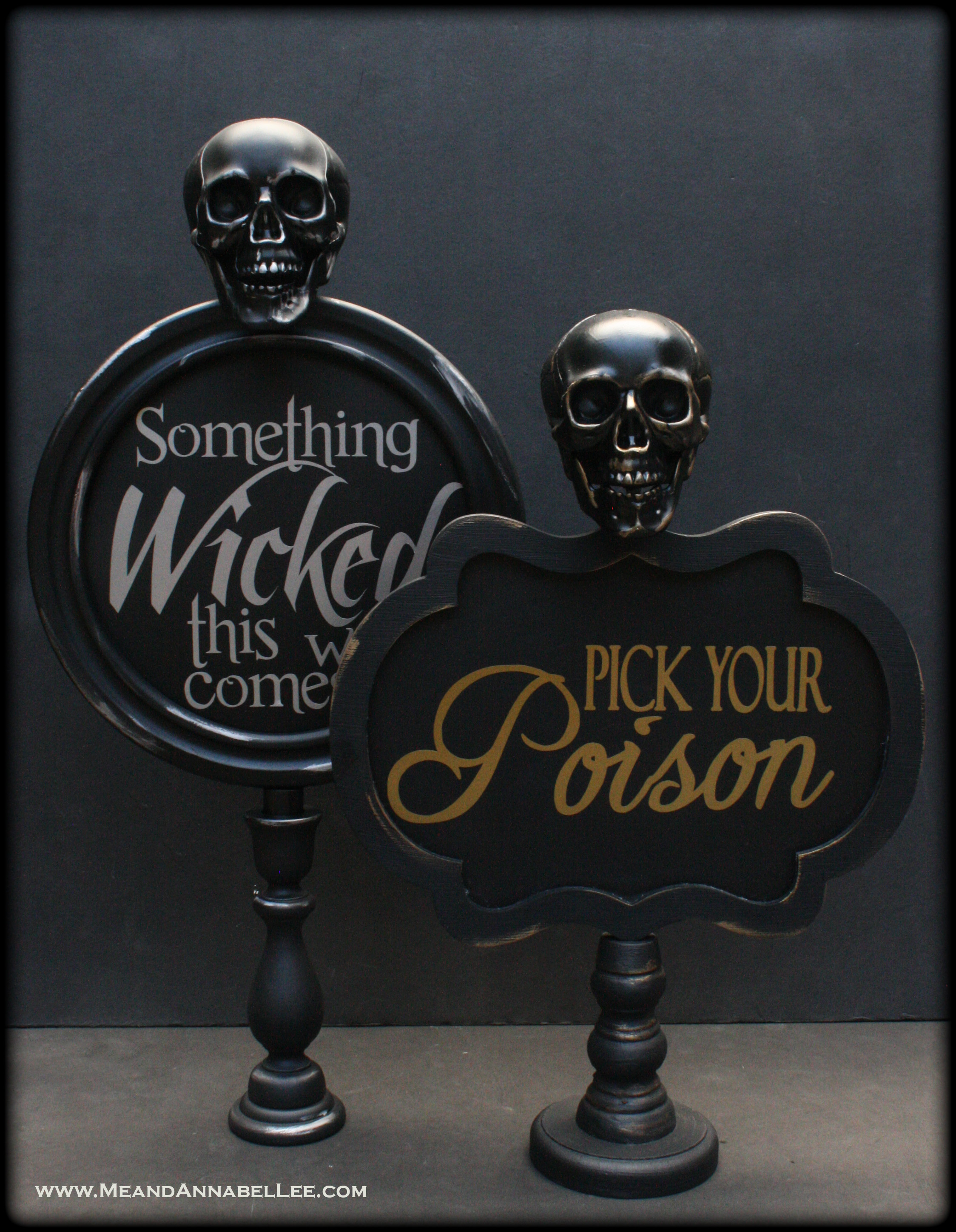 DIY Skull Chalkboard Sign | Halloween Crafts | Gothic Stand | Something Wicked This Way Comes | Pick Your Poison | Cricut Vinyl Lettering |www.MeandAnnabelLee.com