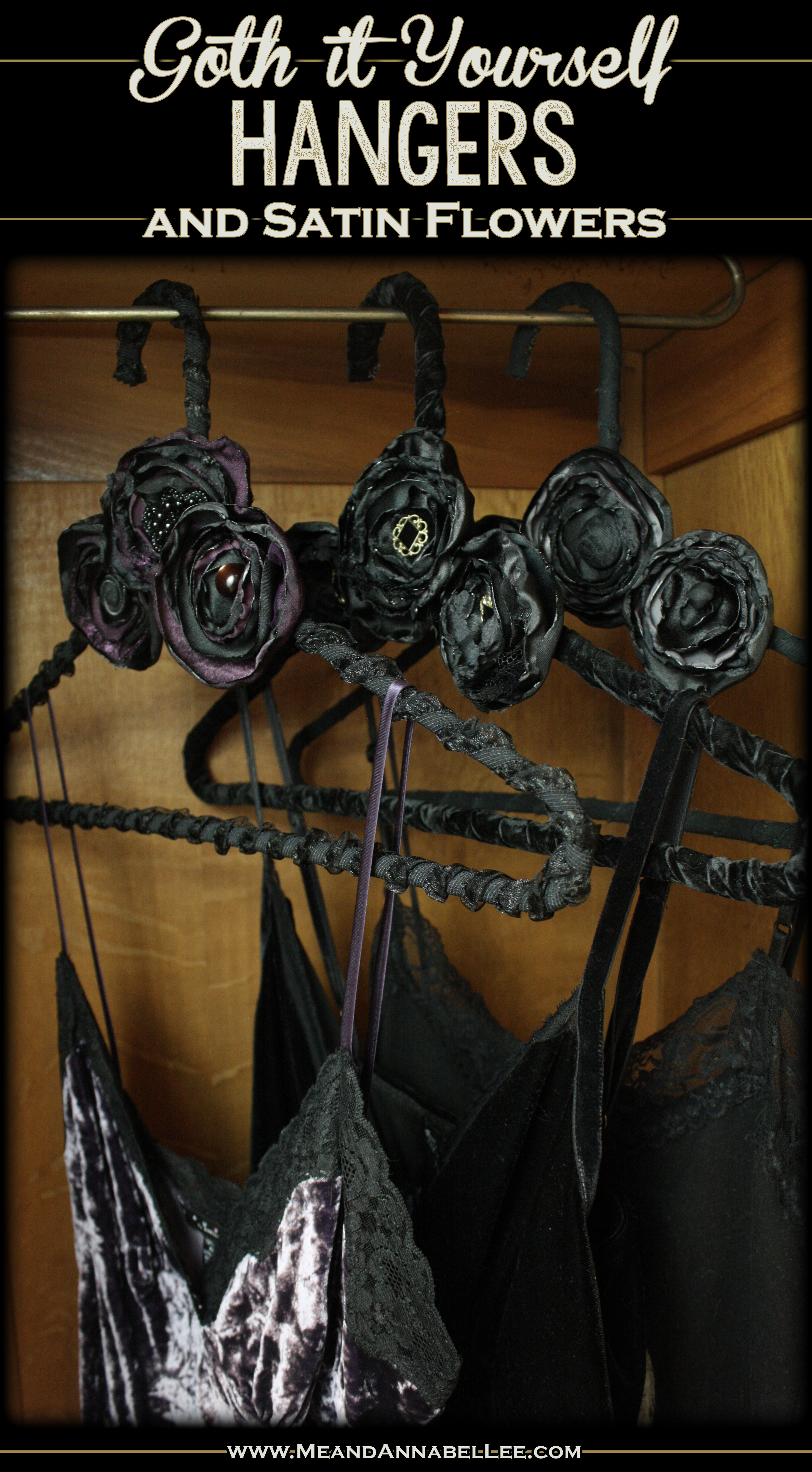 Gothic Fabric Wrapped Hangers with Fabric Flowers | Satin Flower Tutorial | How to add some gothic glamour to your closet | DIY Black Velvet Hangers | Victorian Vintage | Wedding Hangers | Bridesmaids Gifts | Goth Wedding Details | Goth It Yourself | www.MeandAnnabelLee.com