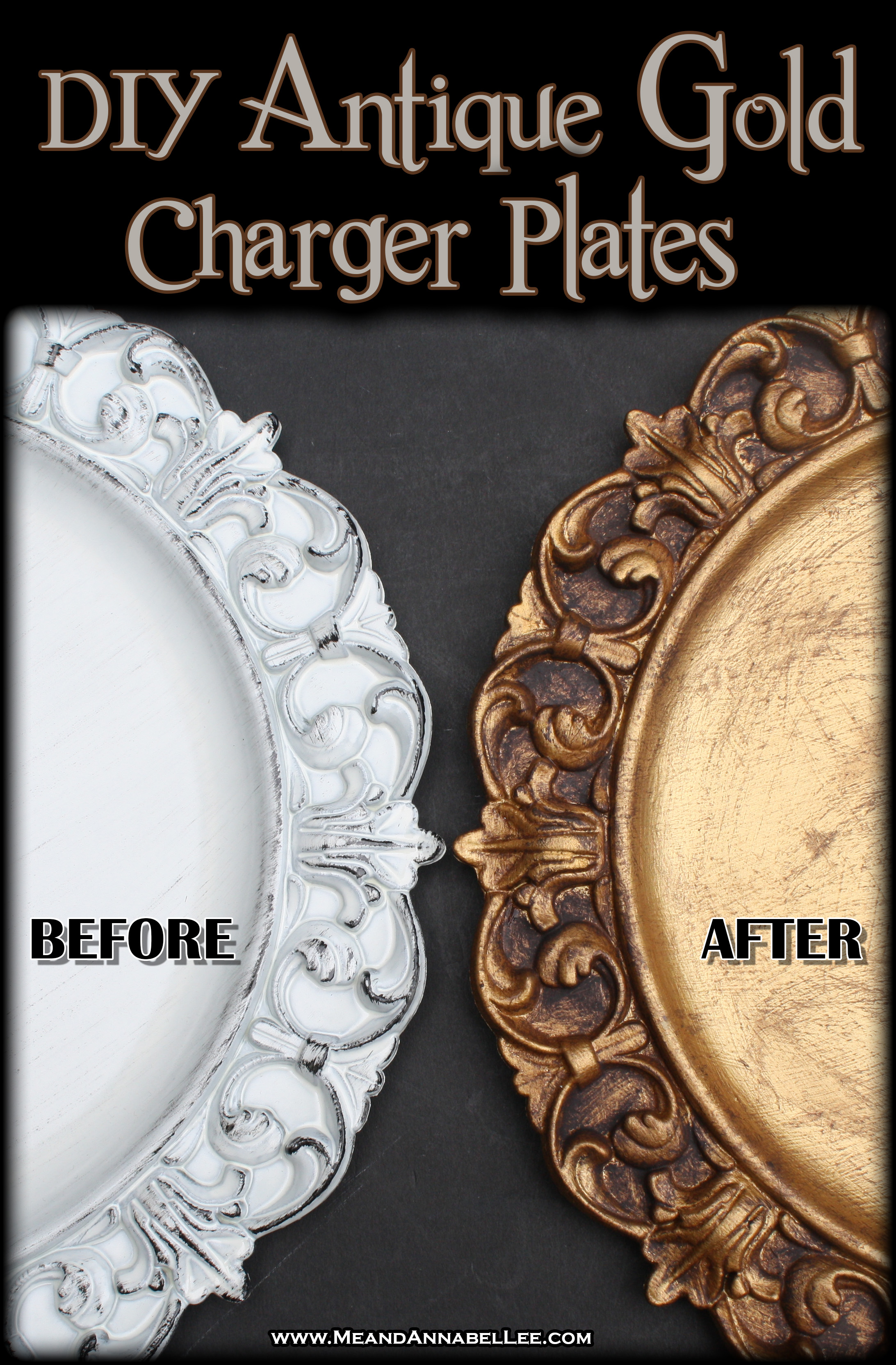 DIY Faux Antique Gold Finish | BEFORE & AFTER | Use this Multi Step Faux Paint Technique to create these Antique Gold Baroque Charger Plates | Me and Annabel Lee Blog