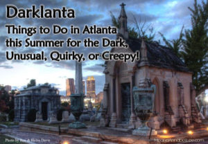 Darklanta - Discover ATL - Dark & Unusual Happenings Around Atlanta Summer '17 - Things to do in Atlanta - Oakland Cemetery - Photo by Ren & Helen Davis - www.Meandannabellee.com