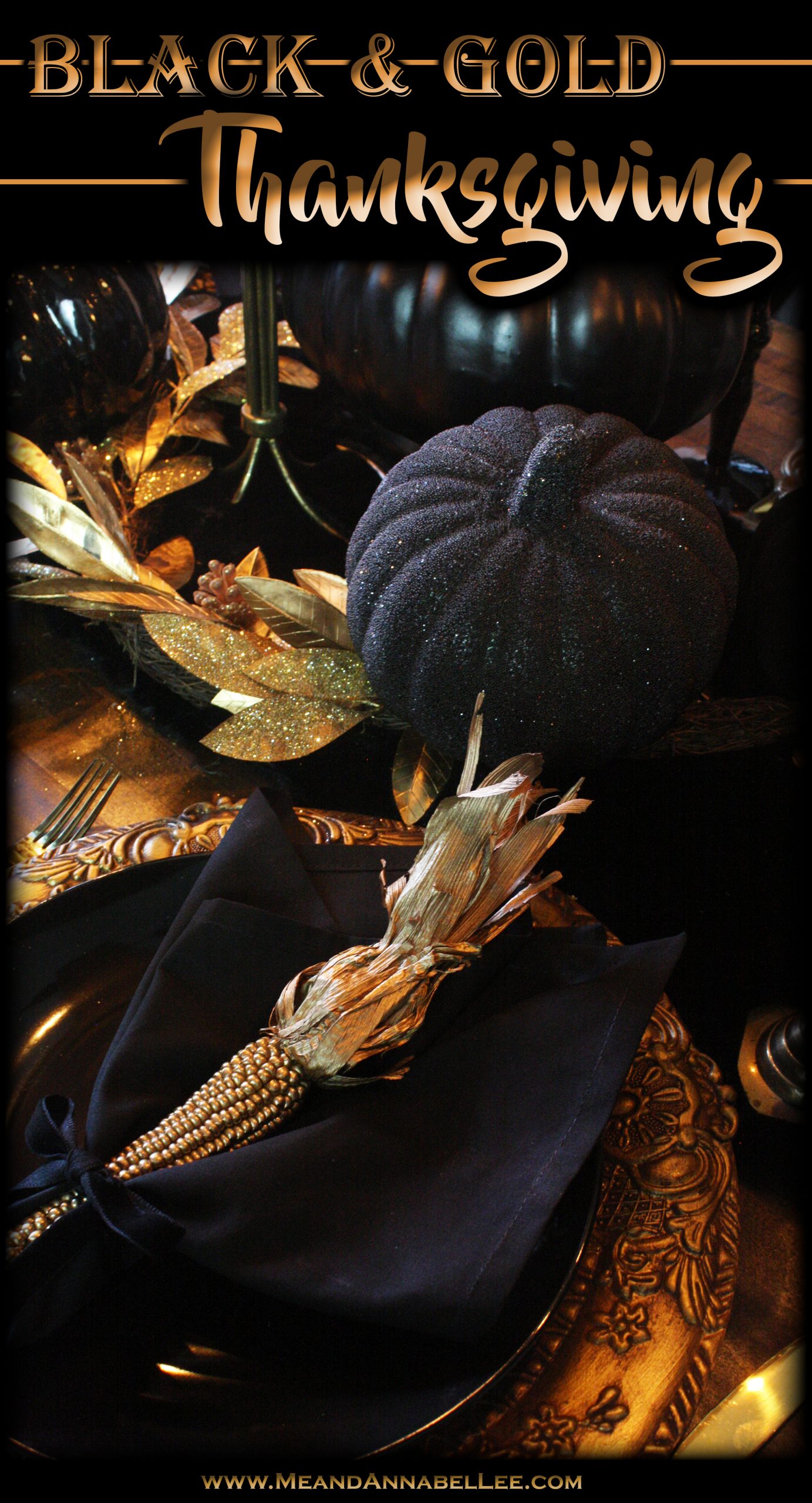 How to create a haunting yet elegant Fall Table for your Thanksgiving Dinner Party… A mix of black velvet, faux fur, antique gold, black candles, candelabras, black pumpkins and gilded in gold touches of Fall to create this Black and Gold Gothic Thanksgiving Table design | Me and Annabel Lee Blog